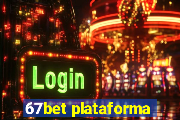 67bet plataforma